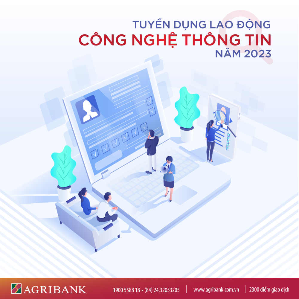 Agribank tuyển dụng lao động công nghệ thông tin Agribank tuyển dụng lao động công nghệ thông tin