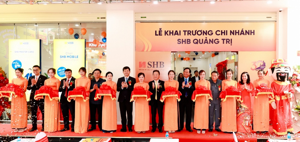 SHB khai trương chi nhánh Quảng Trị, tiếp tục mở rộng mạng lưới vùng Bắc Trung Bộ