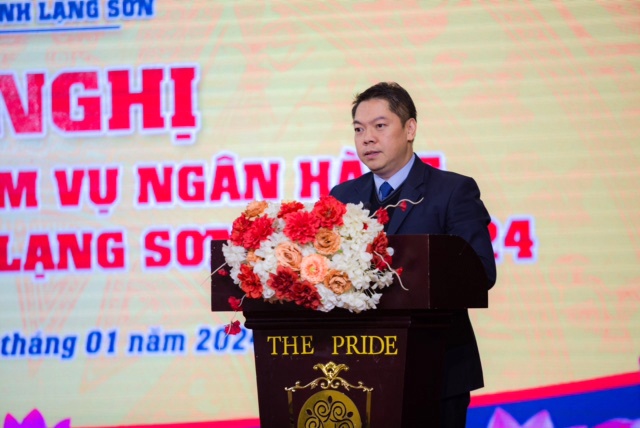 Hội nghị triển khai nhiệm vụ ngân hàng trên địa bàn tỉnh Lạng Sơn năm 2024