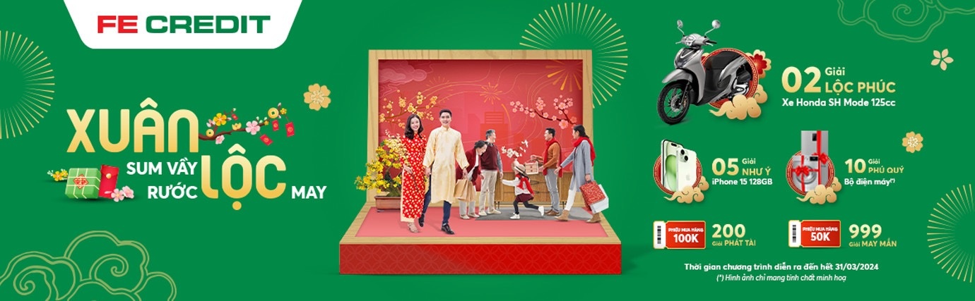 Tết sum vầy - rước lộc may cùng FE CREDIT