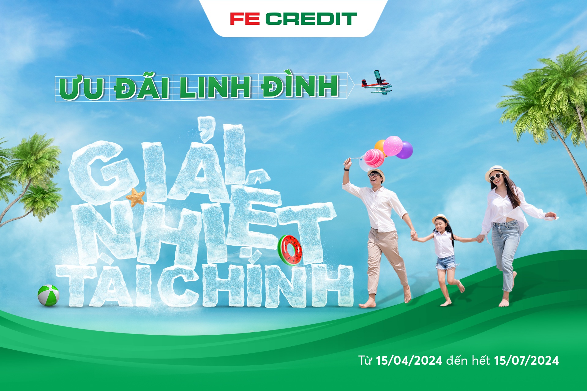 Ưu đãi linh đình - Giải nhiệt tài chính với FE CREDIT Ưu đãi linh đình - Giải nhiệt tài chính với FE CREDIT