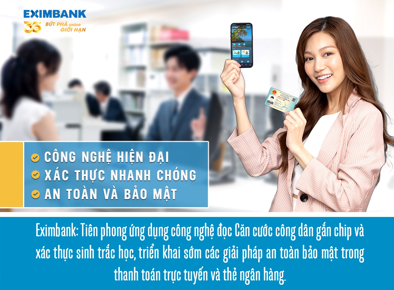 Eximbank tiên phong triển khai công nghệ bảo mật, đảm bảo an toàn giao dịch Eximbank tiên phong triển khai công nghệ bảo mật, đảm bảo an toàn giao dịch