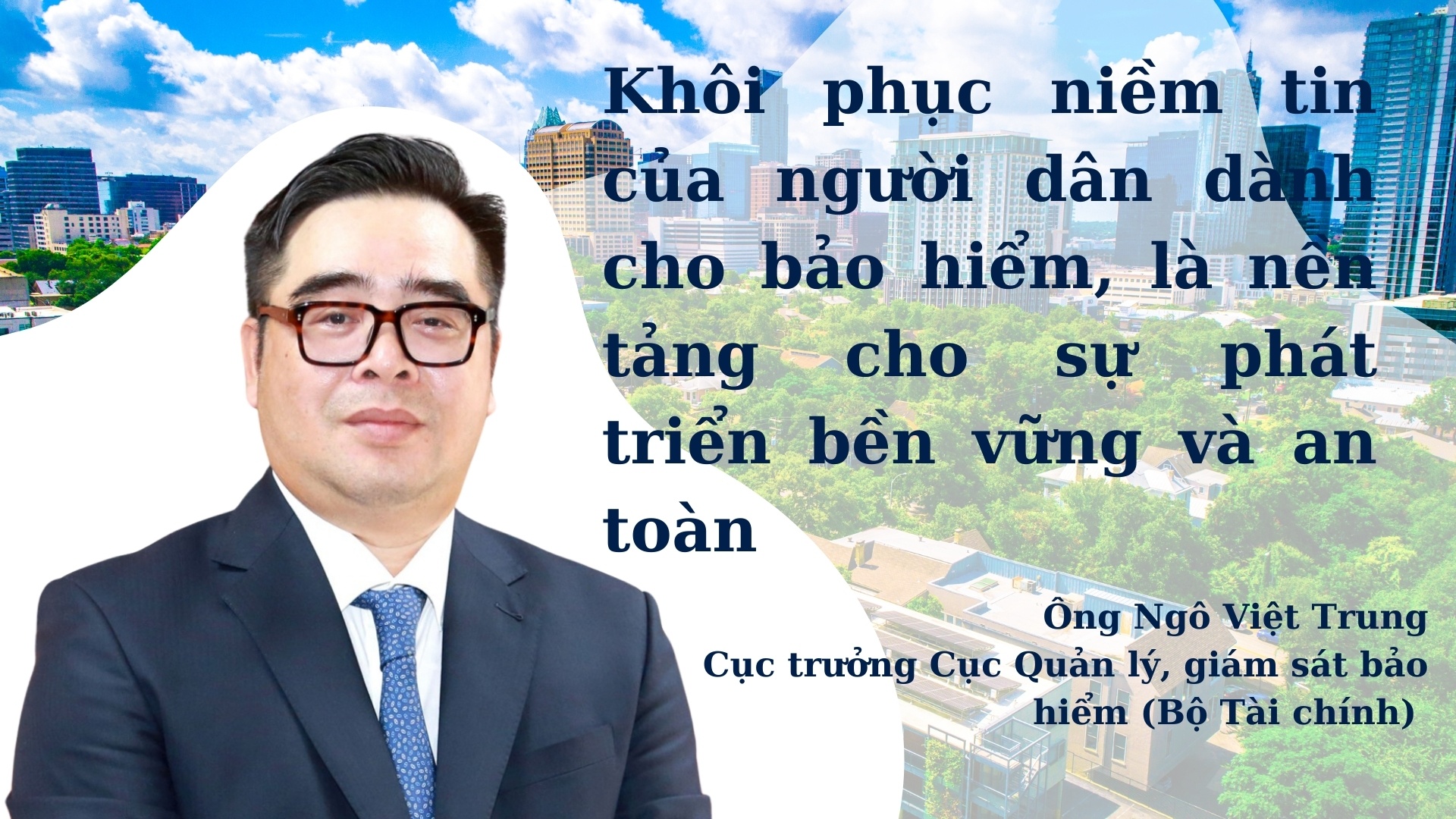 Ngành bảo hiểm và câu chuyện chữa lành “vết thương” niềm tin