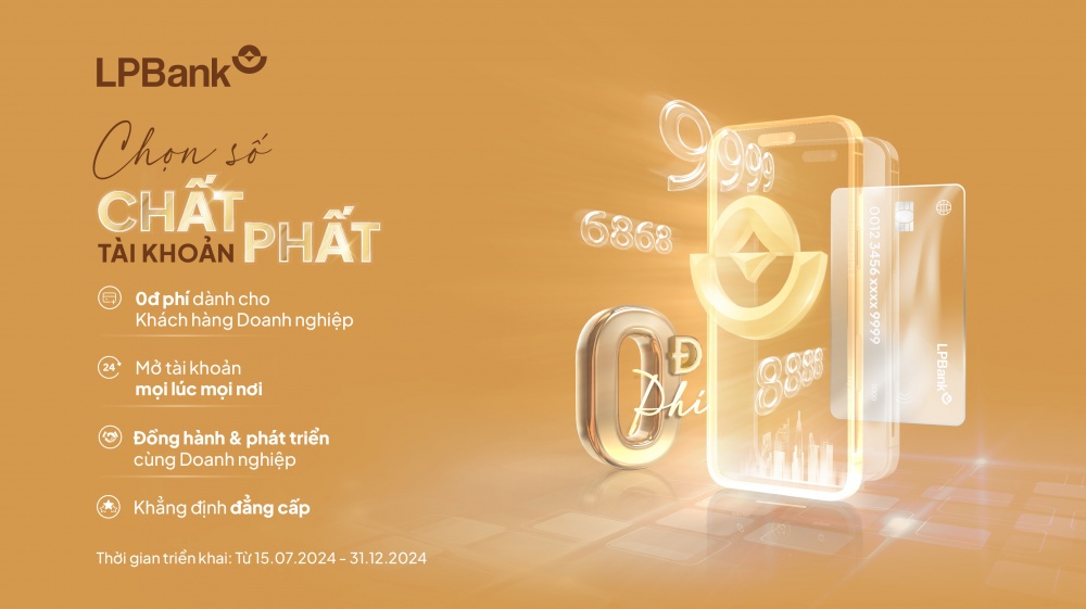 Bắt “trend” tài khoản Lộc Phát cùng chương trình Tài khoản số đẹp của LPBank Bắt “trend” tài khoản Lộc Phát cùng chương trình Tài khoản số đẹp của LPBank