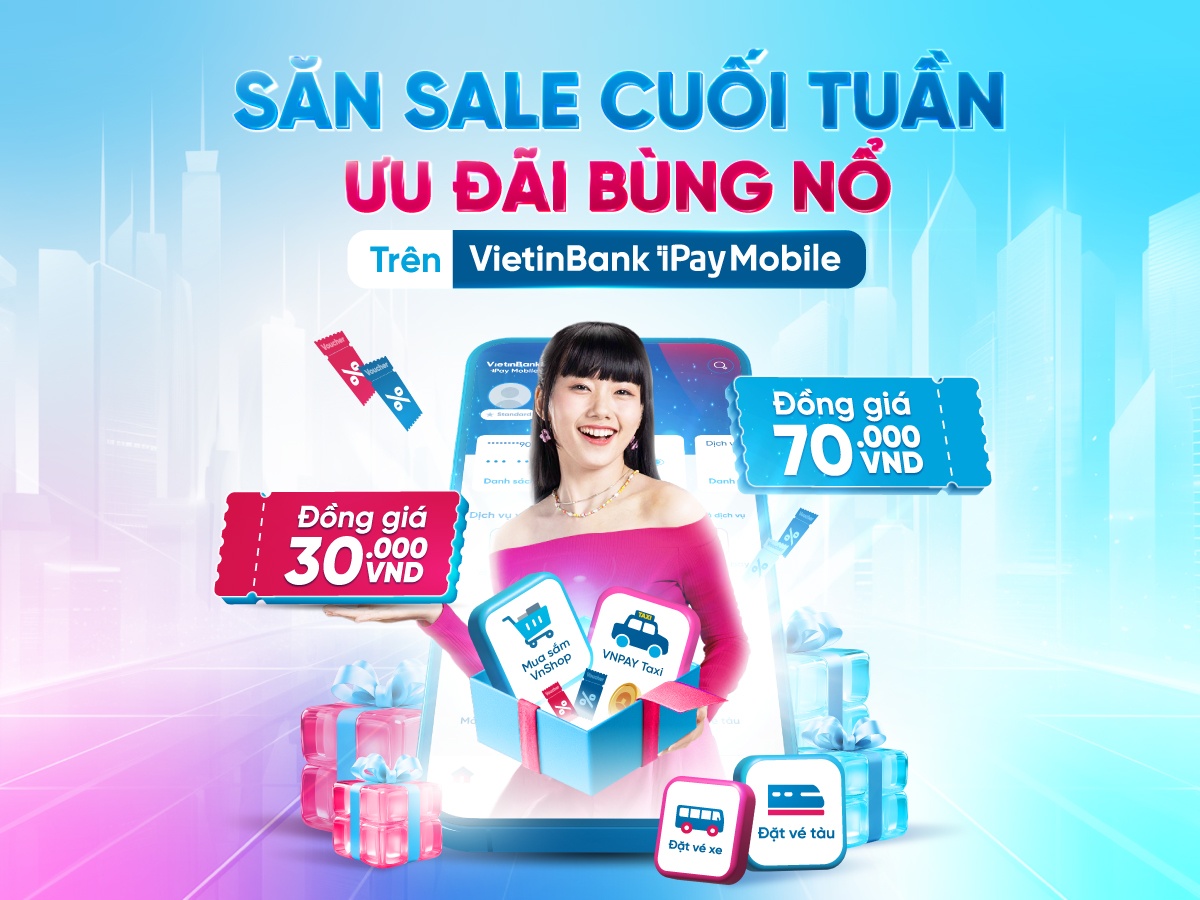 Cuối tuần sale “sâu” VNPAY Taxi, Đặt vé tàu – xe, Mua sắm VnShop trên VietinBank iPay Mobile Cuối tuần sale “sâu” VNPAY Taxi, Đặt vé tàu – xe, Mua sắm VnShop trên VietinBank iPay Mobile