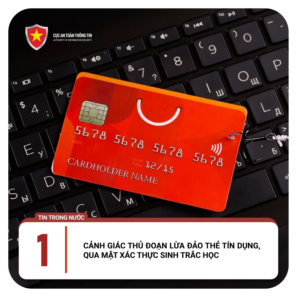 Cảnh giác trước thủ đoạn lừa đảo thẻ tín dụng “qua mặt” xác thực sinh trắc học