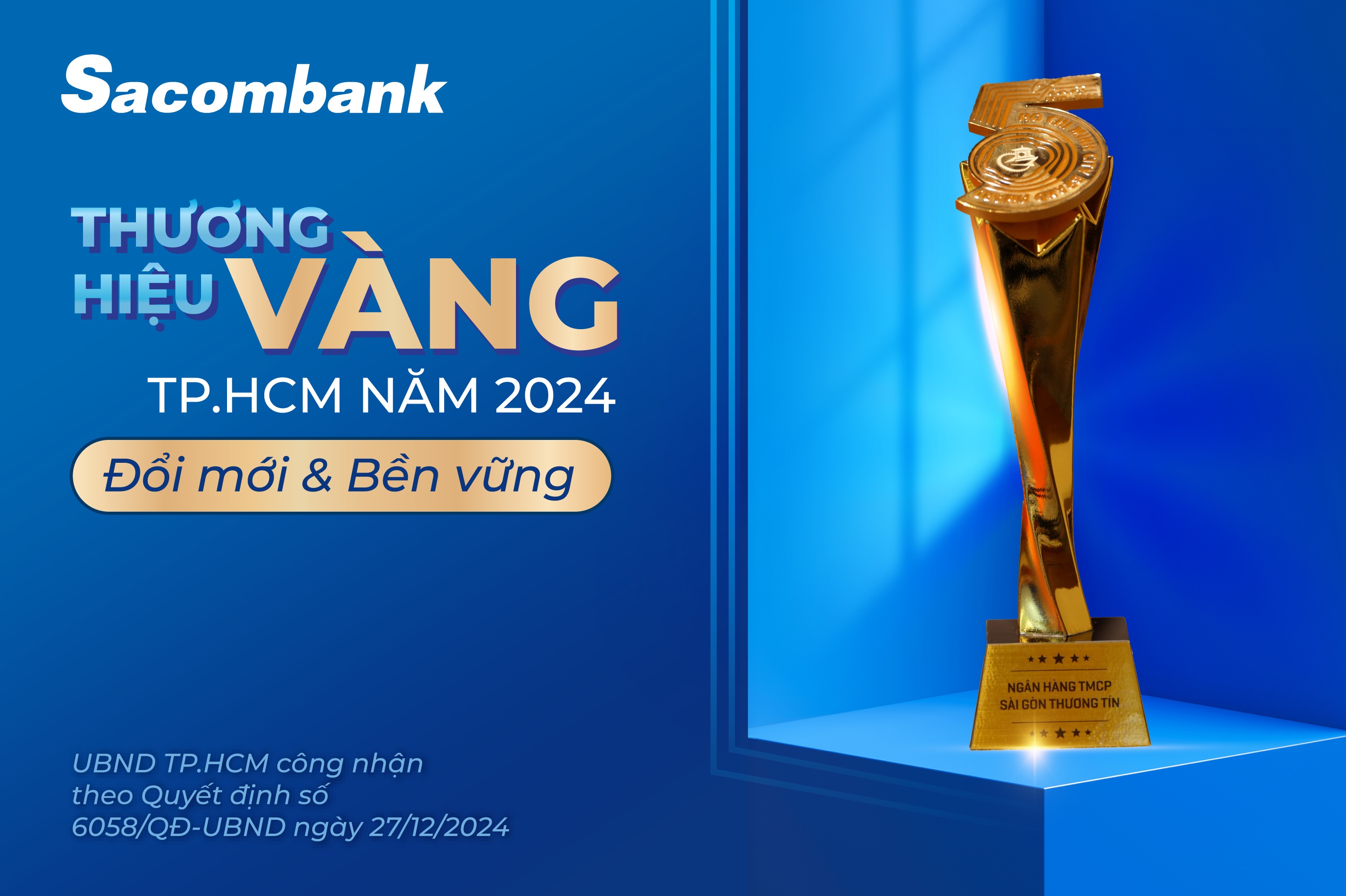 Sacombank - thương hiệu vàng TP. Hồ Chí Minh 5 năm liên tiếp Sacombank - thương hiệu vàng TP. Hồ Chí Minh 5 năm liên tiếp