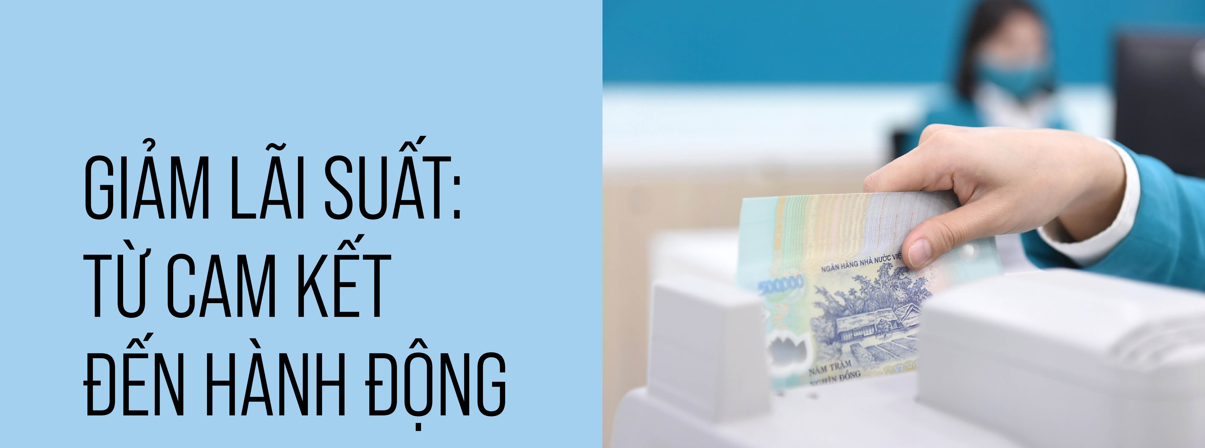 Giảm lãi suất: Từ cam kết đến hành động