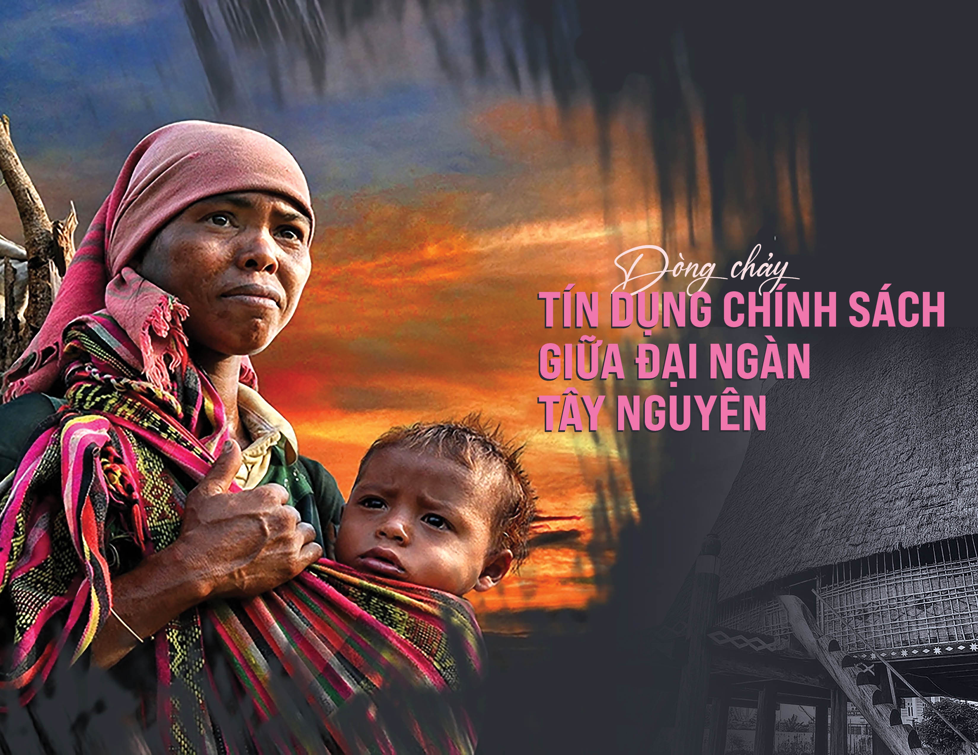 Dòng chảy tín dụng chính sách giữa đại ngàn Tây Nguyên