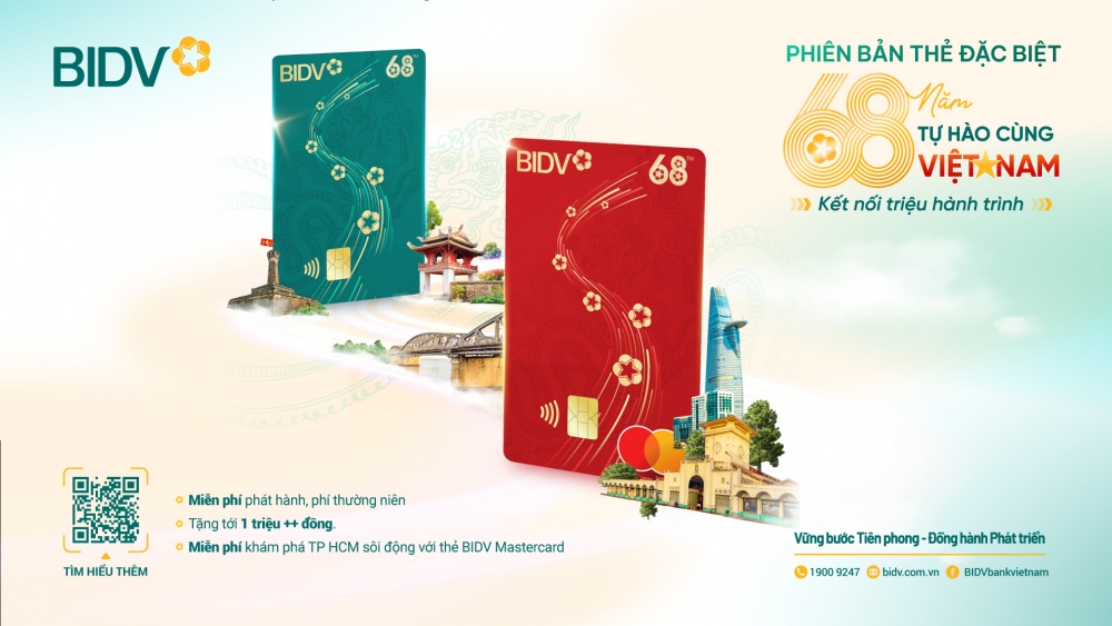 Phiên bản Thẻ đặc biệt BIDV 68, tự hào cùng Việt Nam kết nối triệu hành trình Phiên bản Thẻ đặc biệt BIDV 68, tự hào cùng Việt Nam kết nối triệu hành trình