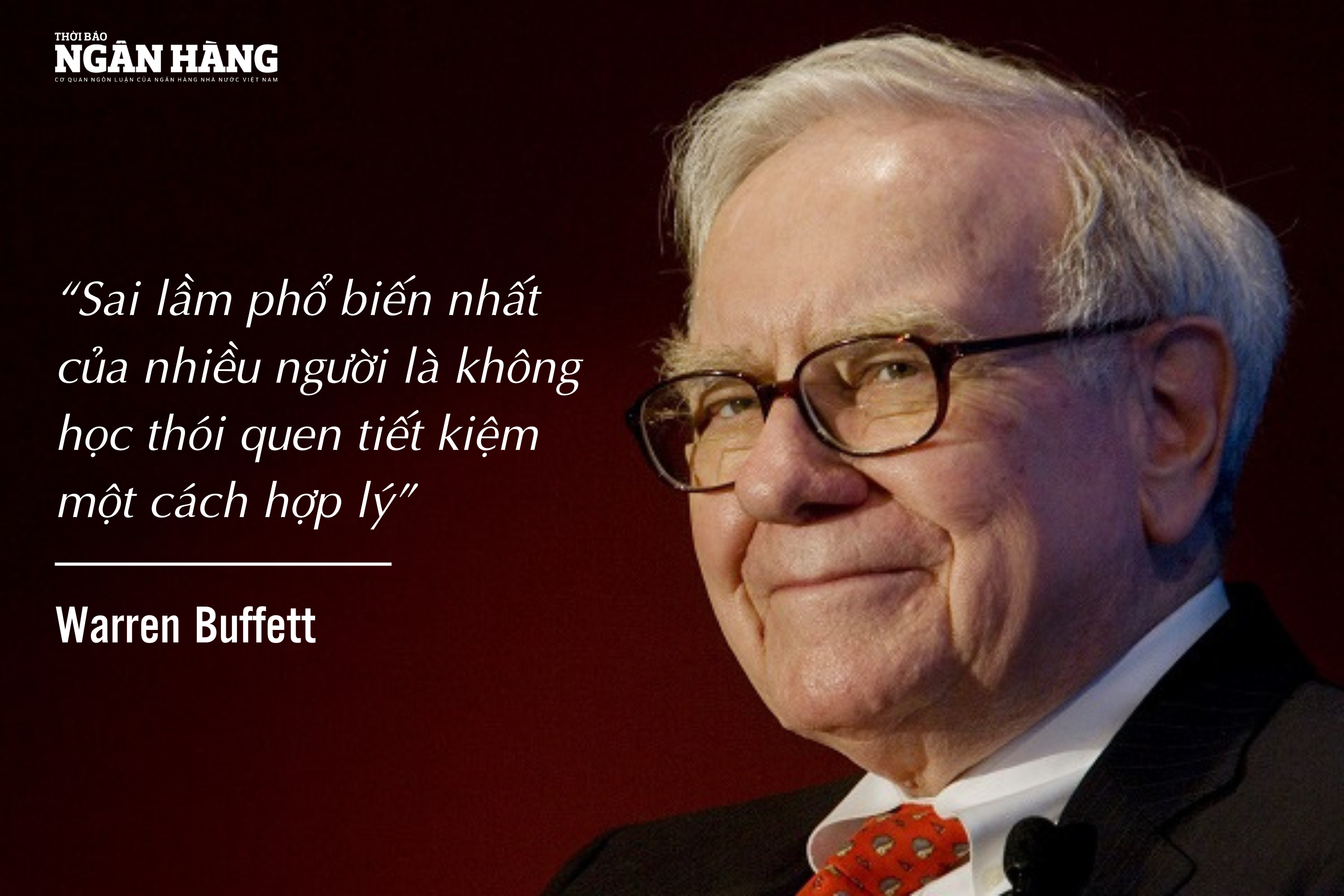 Warren Buffett chỉ ra sai lầm lớn nhất trong cách tiết kiệm tiền của nhiều người