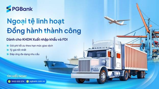 PGBank triển khai gói ưu đãi cho doanh nghiệp xuất nhập khẩu và FDI