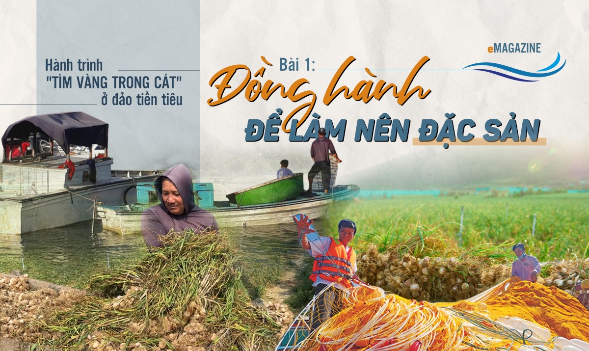 Đồng hành để làm nên đặc sản