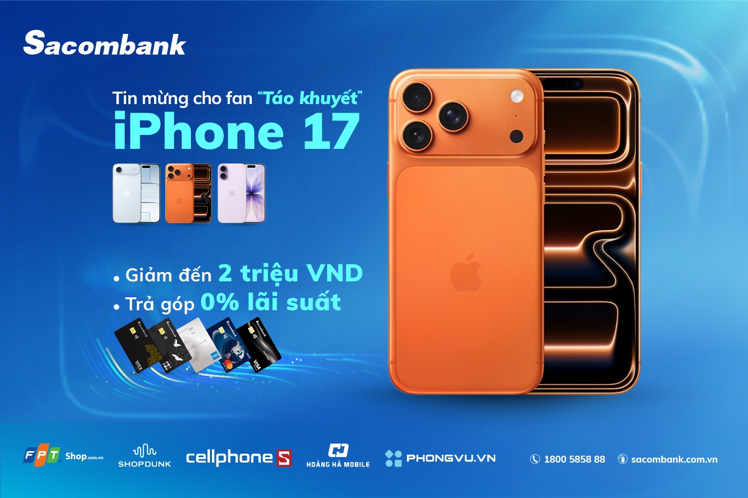 Lên đời iPhone 17 Series, giảm đến 2 triệu đồng dành cho chủ thẻ tín dụng Sacombank