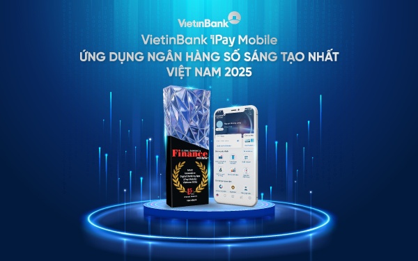 VietinBank iPay Mobile nhận giải thưởng “Ứng dụng Ngân hàng số sáng tạo nhất Việt Nam 2025”