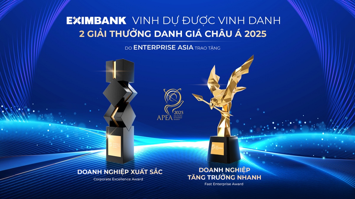Eximbank được vinh danh Doanh nghiệp xuất sắc châu Á (Corporate Excellence Award) và Doanh nghiệp tăng trưởng nhanh (Fast Enterprise Award) tại APEA 2025.