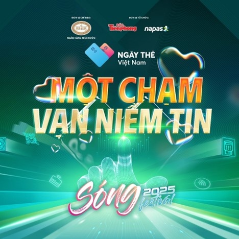 NAPAS tặng vé miễn phí đêm nhạc "Chạm Việt Nam" tại Sóng Festival - Ngày thẻ Việt Nam 2025