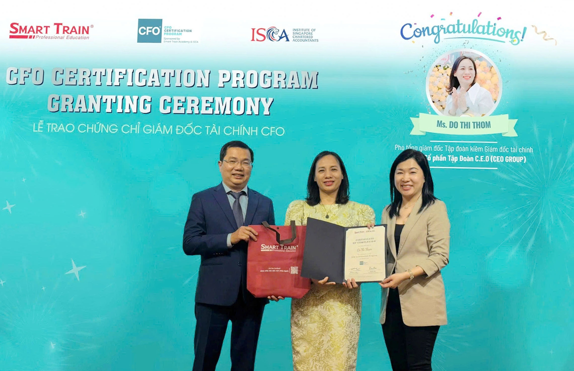 Lãnh đạo Smart Train Academy và Viện ISCA trao chứng chỉ CFO cho học viên Đỗ Thị Thơm, Phó tổng giám đốc Tập đoàn kiêm Giám đốc tài chính tại Công ty Cổ phần Tập Đoàn C.E.O (CEO GROUP) Lãnh đạo Smart Train Academy và Viện ISCA trao chứng chỉ CFO cho học viên Đỗ Thị Thơm, Phó tổng giám đốc Tập đoàn kiêm Giám đốc tài chính tại Công ty Cổ phần Tập Đoàn C.E.O (CEO GROUP)