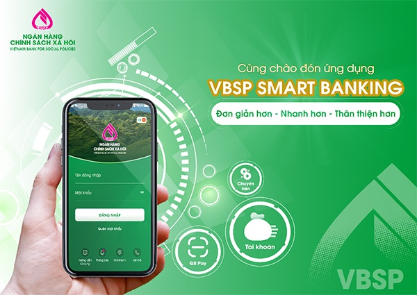 VBSP SmartBanking: Tiết kiệm thời gian trong giao dịch ngân hàng VBSP SmartBanking: Tiết kiệm thời gian trong giao dịch ngân hàng