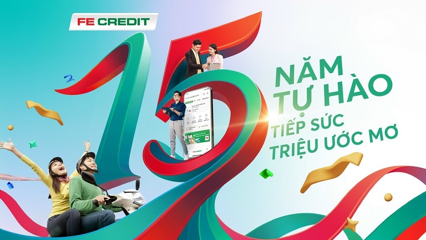 FE CREDIT – 15 năm tự hào, tiếp sức triệu ước mơ FE CREDIT – 15 năm tự hào, tiếp sức triệu ước mơ