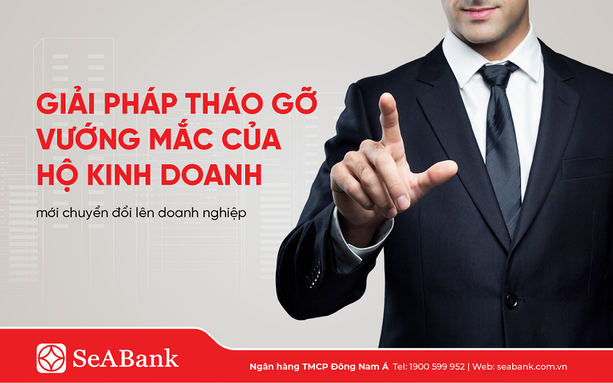 SeABank ra mắt giải pháp hỗ trợ doanh nghiệp mới chuyển đổi từ hộ kinh doanh SeABank ra mắt giải pháp hỗ trợ doanh nghiệp mới chuyển đổi từ hộ kinh doanh