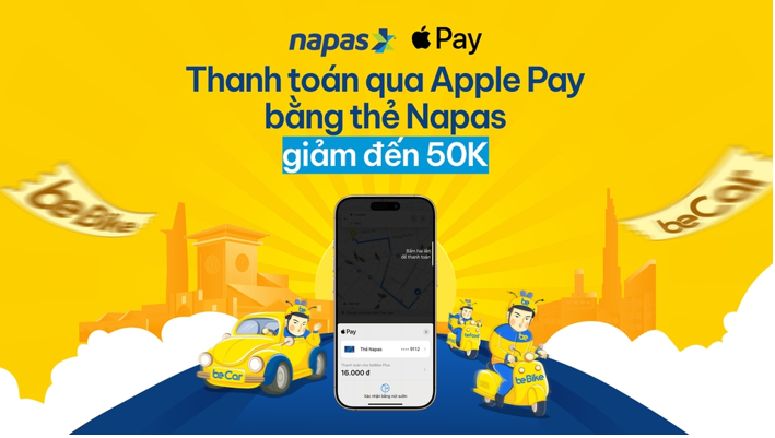 Vi vu BE nhận ưu đãi hấp dẫn khi thanh toán bằng NAPAS Apple Pay