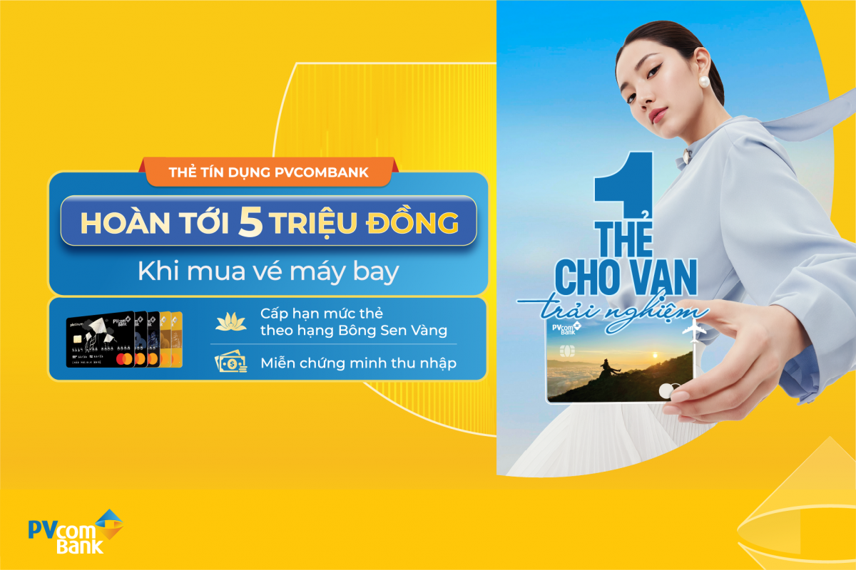 Đặc quyền hoàn tiền cho chủ thẻ tín dụng PVcomBank mua vé máy bay Đặc quyền hoàn tiền cho chủ thẻ tín dụng PVcomBank mua vé máy bay