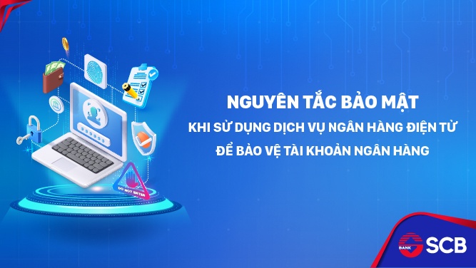 Các hướng dẫn, khuyến cáo giao dịch online an toàn được SCB thường xuyên truyền thông đến khách hàng.