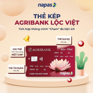 NAPAS phối hợp với Agribank phát triển thẻ 2 trong 1