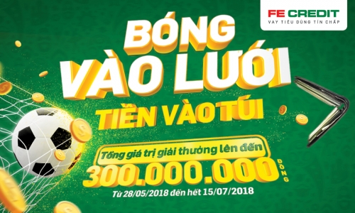 FE CREDIT khuyến mãi hoàn tiền lên đến 300 triệu đồng