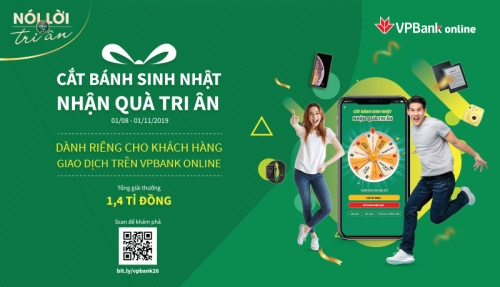 VPBank dành hơn 1,4 tỷ đồng tri ân khách hàng dịp kỷ niệm 26 năm thành lập