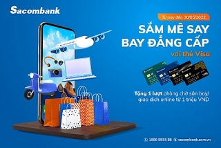 Sắm mê say – bay đẳng cấp với thẻ Sacombank Visa