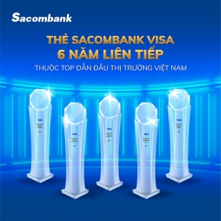 Sacombank nhận liên tiếp 5 giải thưởng danh giá từ Visa