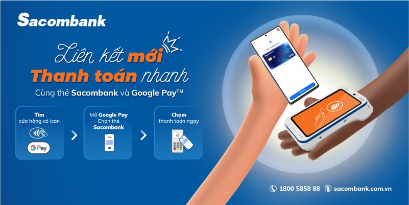 Sacombank kết nối giải pháp thanh toán di động Google Wallet