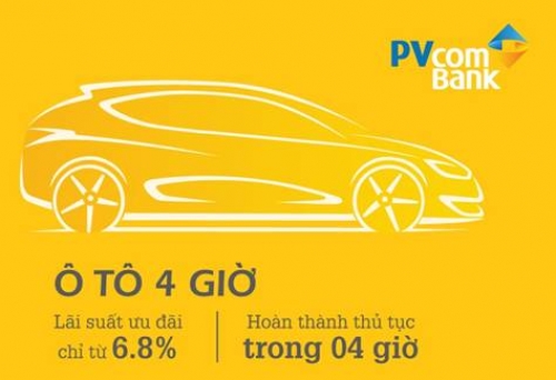 Vay mua xe ô tô chỉ trong 4 giờ cùng PVcomBank