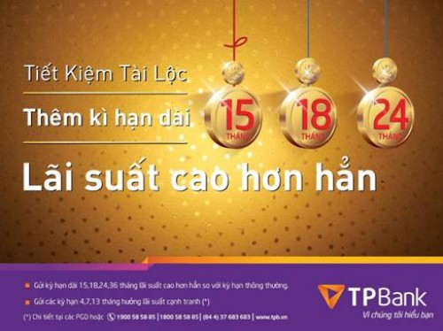 Tiết kiệm Tài lộc của TPBank thêm nhiều kỳ hạn lãi suất cao