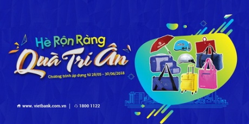 Vietbank tri ân khách hàng bằng hàng nghìn quà tặng hấp dẫn