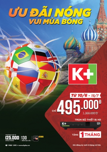 Xem trực tiếp 64 trận đấu World Cup 2018 trên hệ thống K+ Xem trực tiếp 64 trận đấu World Cup 2018 trên hệ thống K+