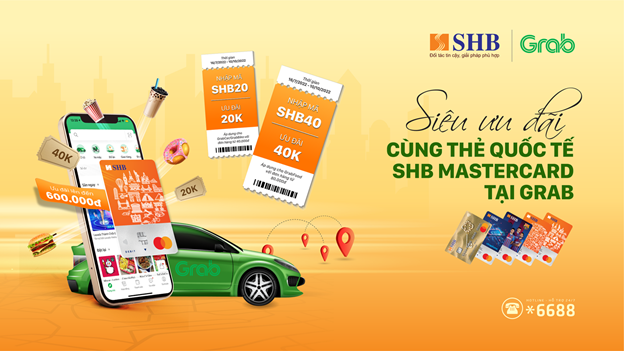Giảm giá lên tới 600.000 đồng cho chủ thẻ quốc tế SHB Mastercard khi sử dụng Grab