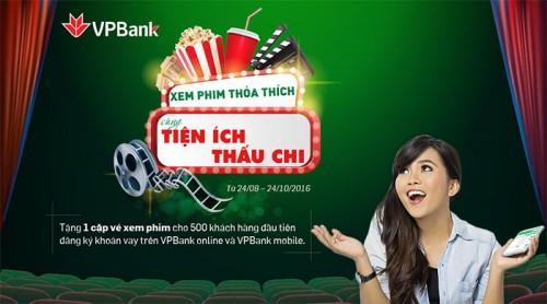 Nhận ngay vé xem phim khi đăng ký vay thấu chi online tại VPBank Nhận ngay vé xem phim khi đăng ký vay thấu chi online tại VPBank
