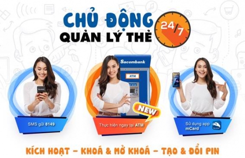 Sacombank mở rộng kênh cho khách hàng chủ động quản lý thẻ Sacombank mở rộng kênh cho khách hàng chủ động quản lý thẻ