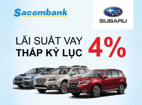 Sacombank liên kết với Subaru ưu đãi khách hàng mua xe Sacombank liên kết với Subaru ưu đãi khách hàng mua xe