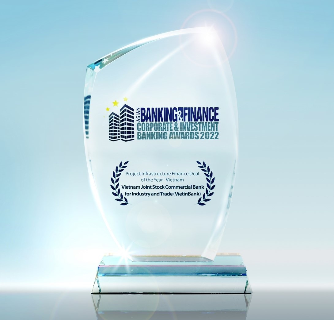 VietinBank nhận giải “Thương vụ tài trợ dự án về cơ sở hạ tầng của năm” vietinbank vinh du nhan giai thuong thuong vu tai tro du an ve co so ha tang cua nam cua the asian banking finance