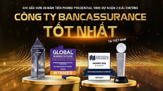 Prudential Việt Nam đón nhận 2 giải thưởng uy tín cho kênh phân phối qua hợp tác ngân hàng