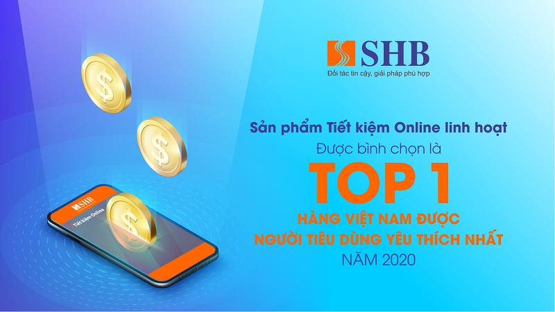 tiet kiem online linh hoat shb top 1 hang viet nam duoc nguoi tieu dung yeu thich nhat