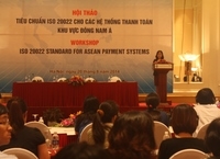 Hội thảo “Tiêu chuẩn ISO 20022 cho các hệ thống thanh toán khu vực Đông Nam Á”