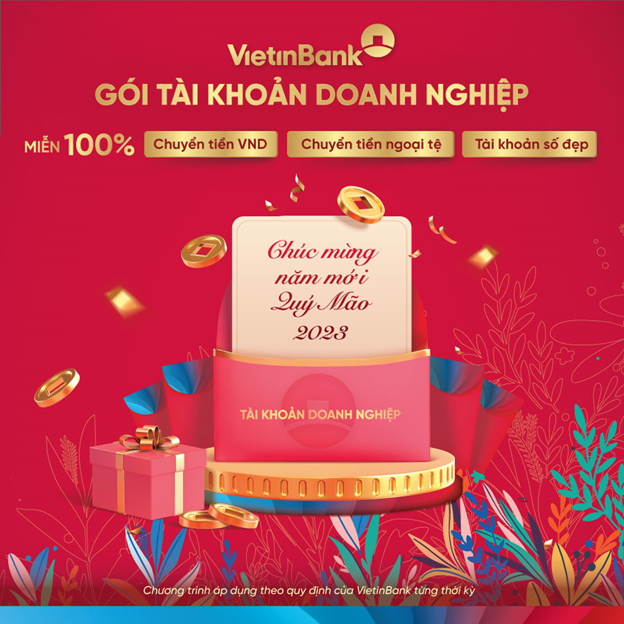 Doanh nghiệp khai xuân, VietinBank tưng bừng ưu đãi Doanh nghiệp khai xuân, VietinBank tưng bừng ưu đãi