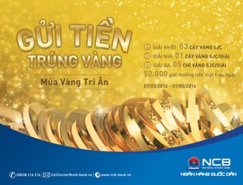 Gửi tiền trúng vàng cùng NCB Gửi tiền trúng vàng cùng NCB