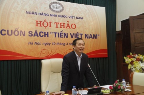 NHNN tổ chức Hội thảo về cuốn sách “Tiền Việt Nam” NHNN tổ chức Hội thảo về cuốn sách “Tiền Việt Nam”