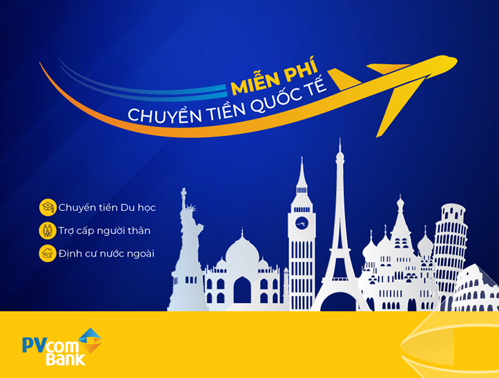 Nhiều ưu đãi khi chuyển tiền quốc tế tại PVcomBank nhieu uu dai khi chuyen tien quoc te tai pvcombank